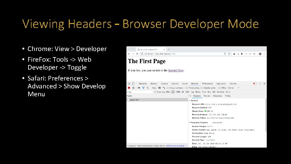 Viewing Headers – Browser Developer Mode • Chrome: View > Developer • Fire. Fox: