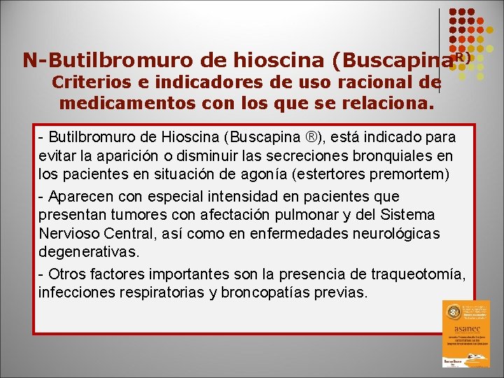 N-Butilbromuro de hioscina (Buscapina. R) Criterios e indicadores de uso racional de medicamentos con