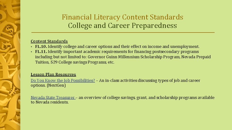 Financial Literacy Content Standards College and Career Preparedness Content Standards • FL. 10. Identify