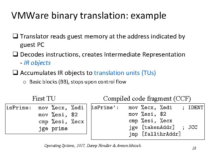 VMWare binary translation: example q Translator reads guest memory at the address indicated by VMWare binary translation: example q Translator reads guest memory at the address indicated by
