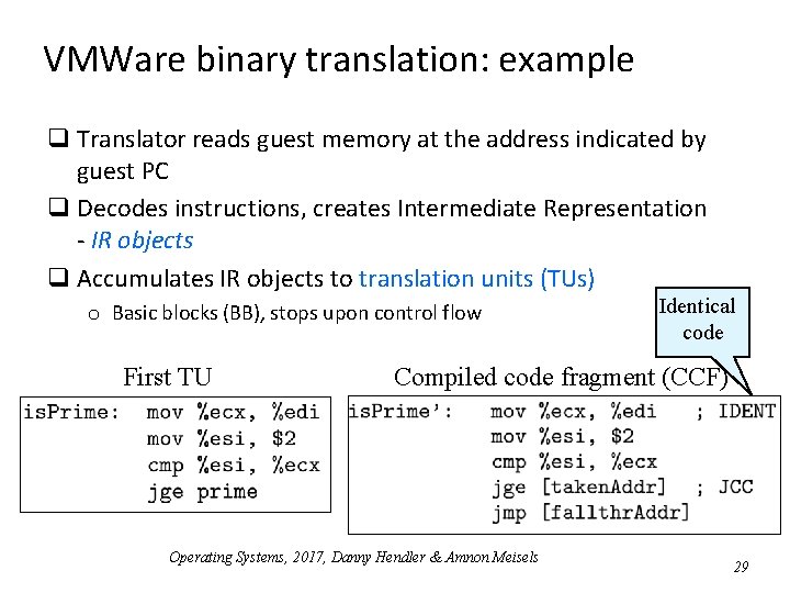 VMWare binary translation: example q Translator reads guest memory at the address indicated by VMWare binary translation: example q Translator reads guest memory at the address indicated by