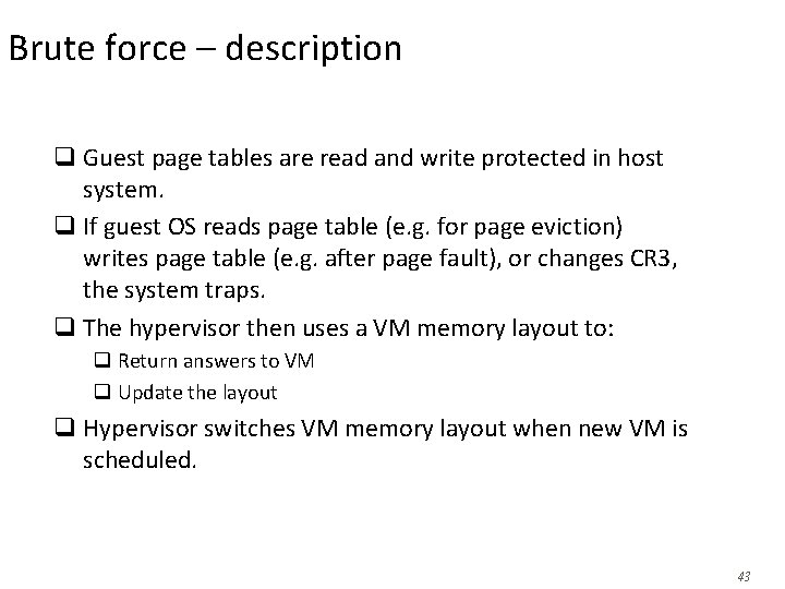 Brute force – description q Guest page tables are read and write protected in Brute force – description q Guest page tables are read and write protected in