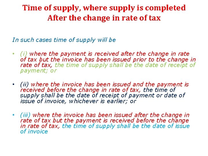 Time of supply, where supply is completed After the change in rate of tax