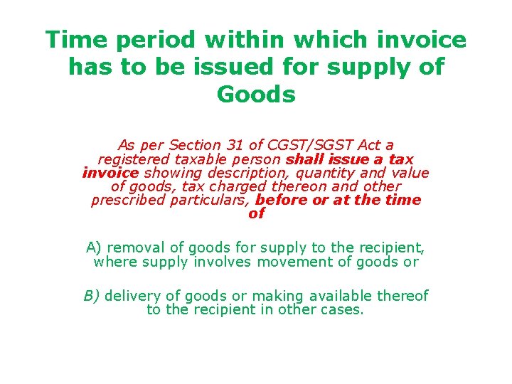 Time period within which invoice has to be issued for supply of Goods As