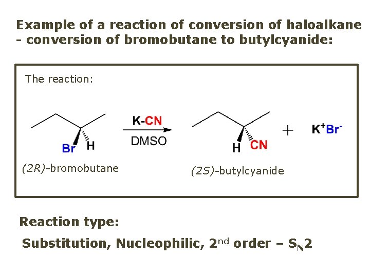 Example of a reaction of conversion of haloalkane - conversion of bromobutane to butylcyanide: