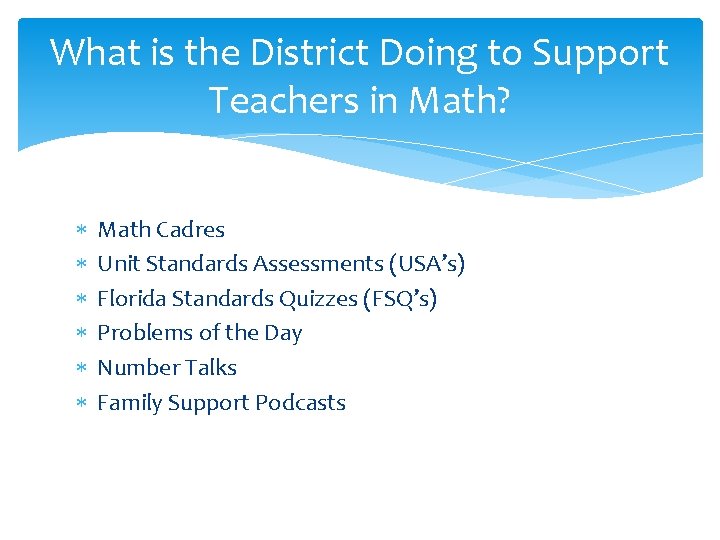 What is the District Doing to Support Teachers in Math? Math Cadres Unit Standards