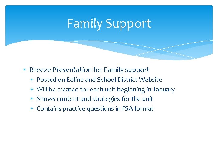 Family Support Breeze Presentation for Family support Posted on Edline and School District Website