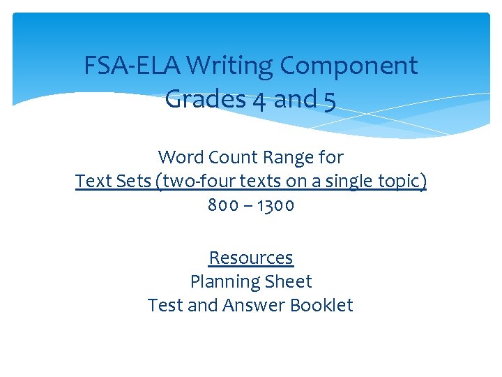 FSA-ELA Writing Component Grades 4 and 5 Word Count Range for Text Sets (two-four
