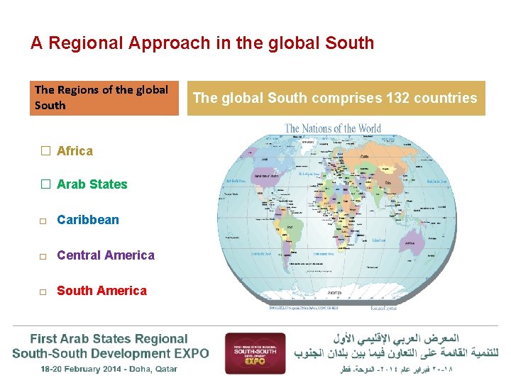 A Regional Approach in the global South The Regions of the global South �