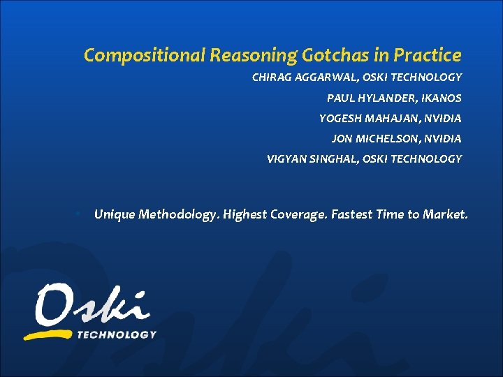 Compositional Reasoning Gotchas in Practice CHIRAG AGGARWAL, OSKI TECHNOLOGY PAUL HYLANDER, IKANOS YOGESH MAHAJAN,