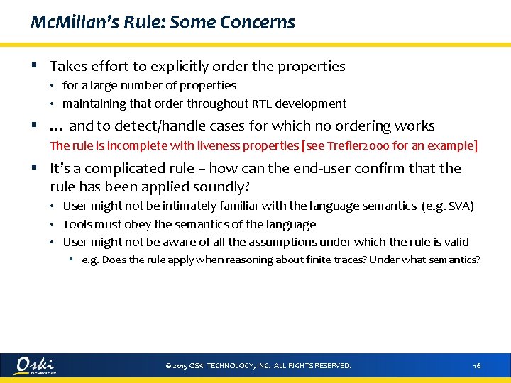 Mc. Millan’s Rule: Some Concerns § Takes effort to explicitly order the properties •