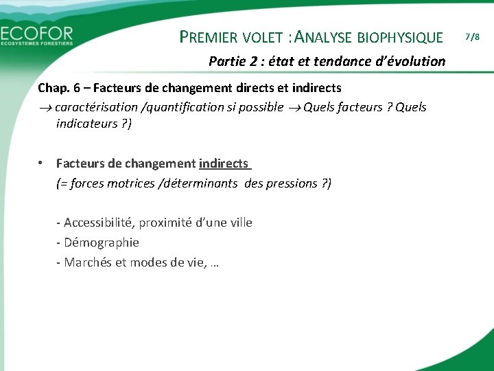 PREMIER VOLET : ANALYSE BIOPHYSIQUE Partie 2 : état et tendance d’évolution Chap. 6