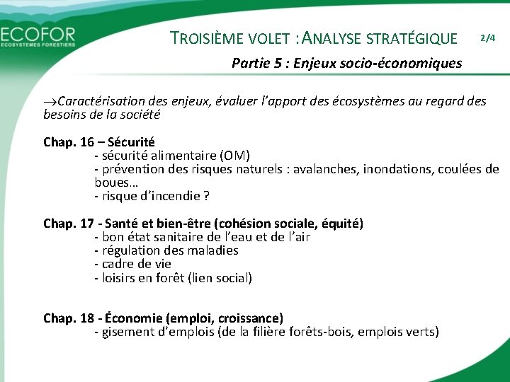 TROISIÈME VOLET : ANALYSE STRATÉGIQUE 2/4 Partie 5 : Enjeux socio-économiques Caractérisation des enjeux,