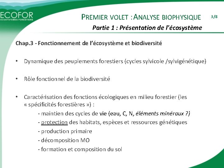 PREMIER VOLET : ANALYSE BIOPHYSIQUE Partie 1 : Présentation de l’écosystème Chap. 3 -