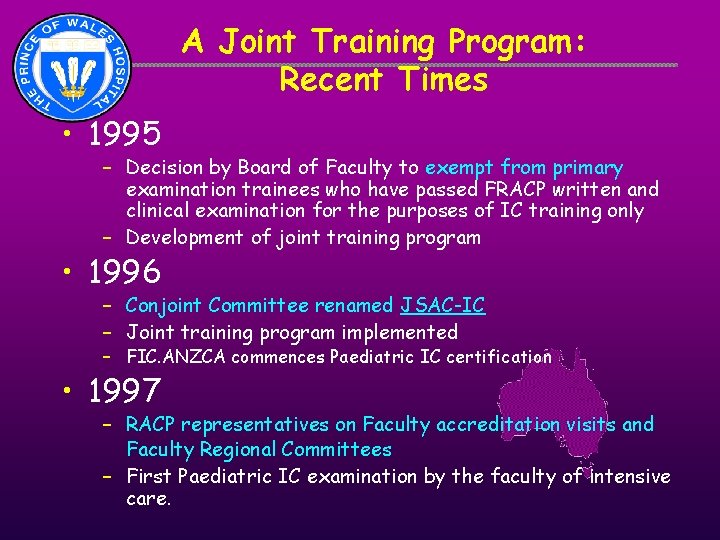 A Joint Training Program: Recent Times • 1995 – Decision by Board of Faculty A Joint Training Program: Recent Times • 1995 – Decision by Board of Faculty
