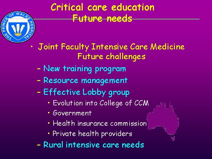 Critical care education Future needs • Joint Faculty Intensive Care Medicine Future challenges – Critical care education Future needs • Joint Faculty Intensive Care Medicine Future challenges –