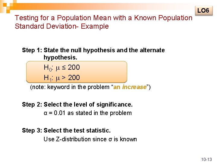 Testing for a Population Mean with a Known Population Standard Deviation- Example LO 6 Testing for a Population Mean with a Known Population Standard Deviation- Example LO 6