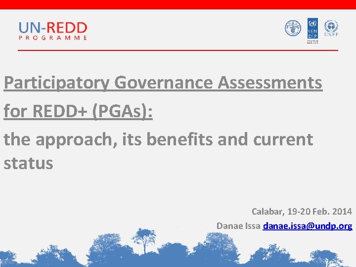Participatory Governance Assessments for REDD+ (PGAs): the approach, its benefits and current status Calabar,
