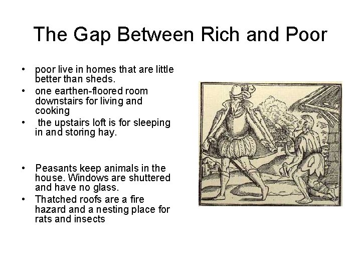 The Gap Between Rich and Poor • poor live in homes that are little