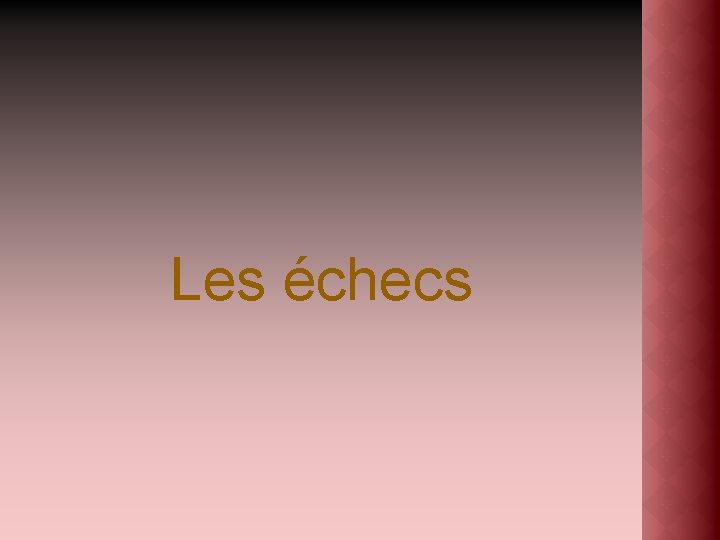 Les échecs 