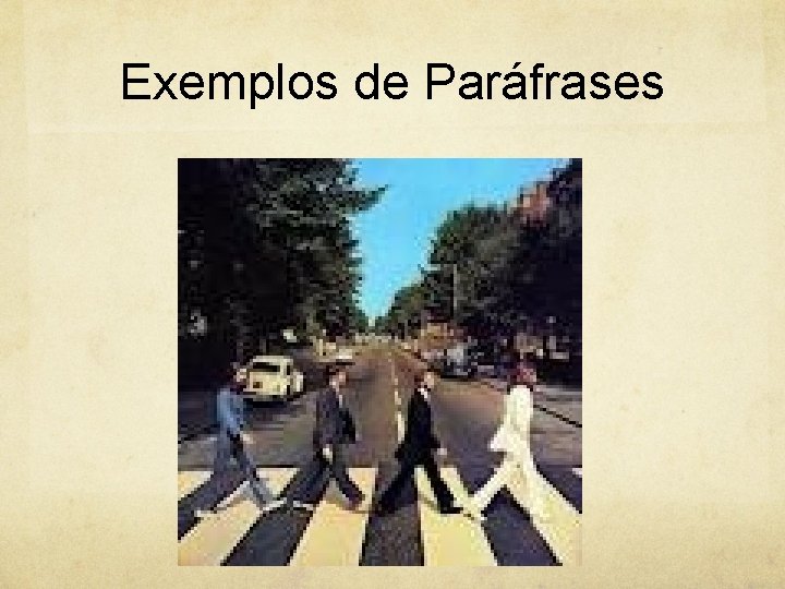 Exemplos de Paráfrases 