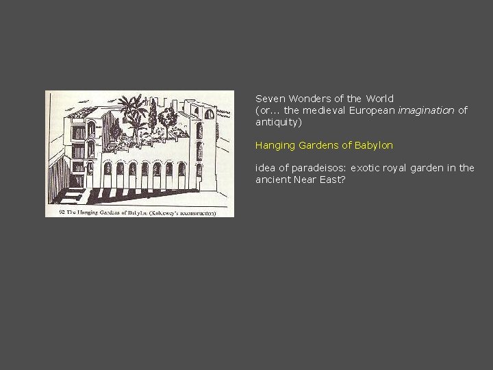 Seven Wonders of the World (or. . . the medieval European imagination of antiquity)