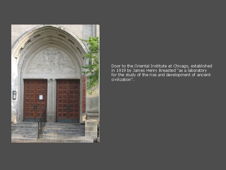 Door to the Oriental Institute at Chicago, established in 1919 by James Henry Breasted