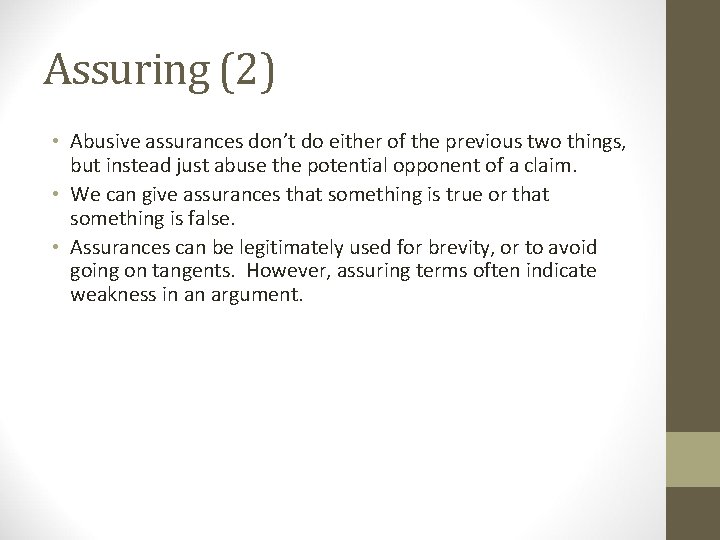 Assuring (2) • Abusive assurances don’t do either of the previous two things, but