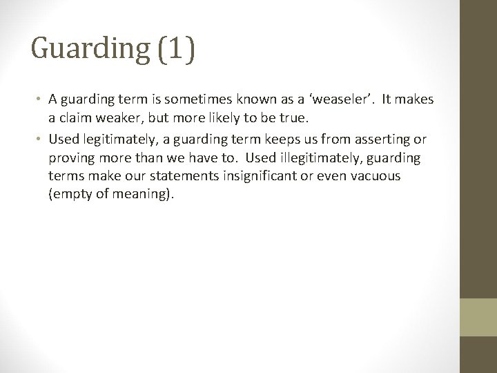 Guarding (1) • A guarding term is sometimes known as a ‘weaseler’. It makes