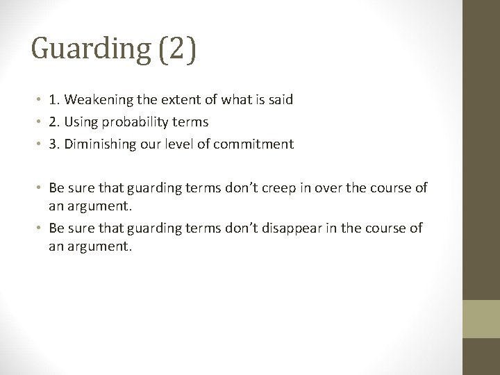 Guarding (2) • 1. Weakening the extent of what is said • 2. Using