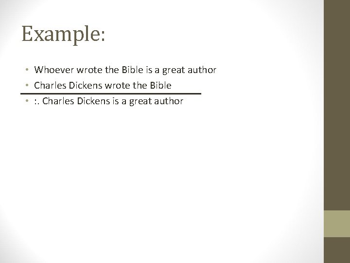 Example: • Whoever wrote the Bible is a great author • Charles Dickens wrote