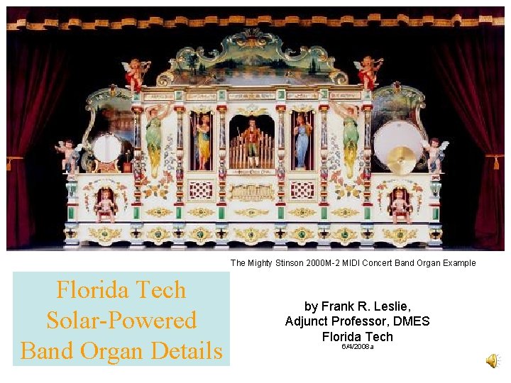 The Mighty Stinson 2000 M-2 MIDI Concert Band Organ Example Florida Tech Solar-Powered Band