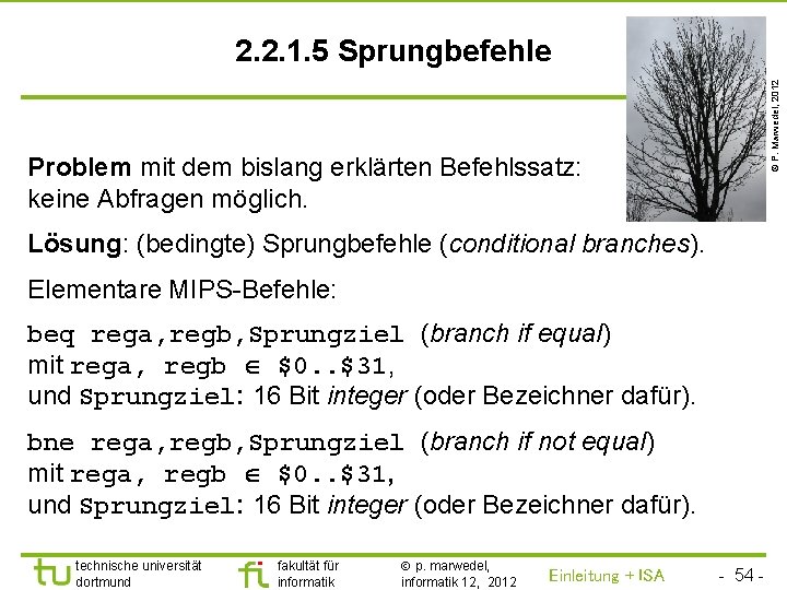 TU Dortmund © P. Marwedel, 2012 2. 2. 1. 5 Sprungbefehle Problem mit dem