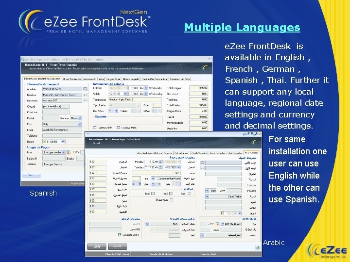 Multiple Languages e. Zee Front. Desk is available in English , French , German