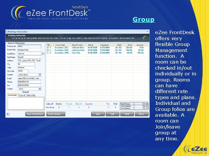 Group e. Zee Front. Desk offers very flexible Group Management function. A room can