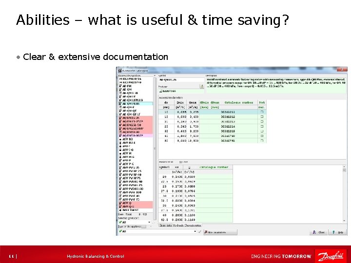 Abilities – what is useful & time saving? • Clear & extensive documentation 11