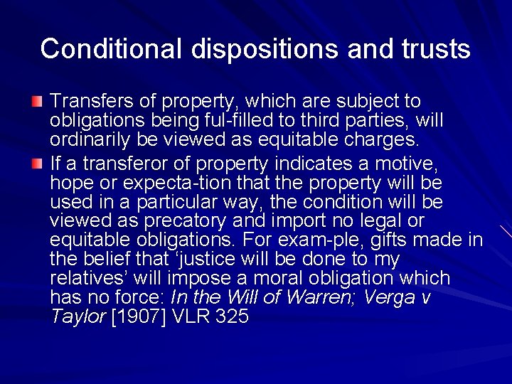 Conditional dispositions and trusts Transfers of property, which are subject to obligations being ful