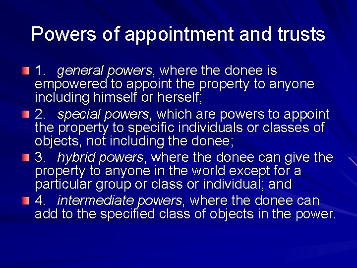 Powers of appointment and trusts 1. general powers, where the donee is empowered to