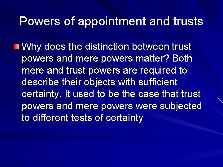 Powers of appointment and trusts Why does the distinction between trust powers and mere