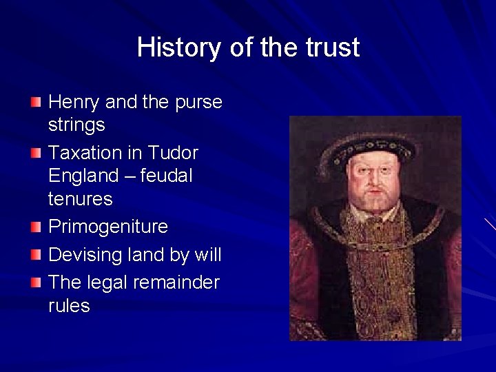 History of the trust Henry and the purse strings Taxation in Tudor England –