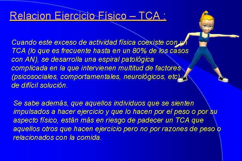 Relacion Ejercicio Físico – TCA : Cuando este exceso de actividad física coexiste con