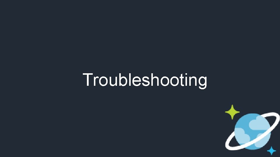 Troubleshooting 