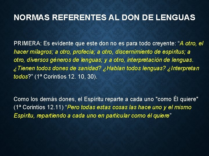 NORMAS REFERENTES AL DON DE LENGUAS PRIMERA: Es evidente que este don no es NORMAS REFERENTES AL DON DE LENGUAS PRIMERA: Es evidente que este don no es