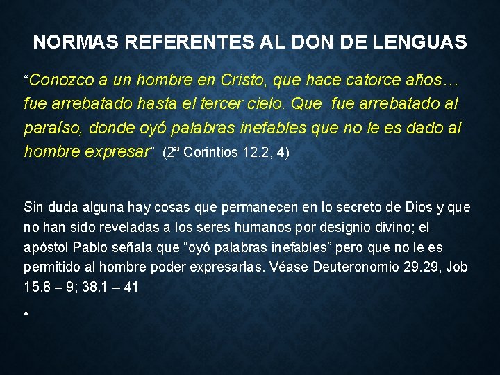 NORMAS REFERENTES AL DON DE LENGUAS “Conozco a un hombre en Cristo, que hace NORMAS REFERENTES AL DON DE LENGUAS “Conozco a un hombre en Cristo, que hace