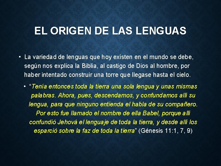 EL ORIGEN DE LAS LENGUAS • La variedad de lenguas que hoy existen en EL ORIGEN DE LAS LENGUAS • La variedad de lenguas que hoy existen en