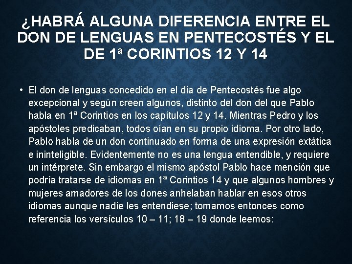 ¿HABRÁ ALGUNA DIFERENCIA ENTRE EL DON DE LENGUAS EN PENTECOSTÉS Y EL DE 1ª ¿HABRÁ ALGUNA DIFERENCIA ENTRE EL DON DE LENGUAS EN PENTECOSTÉS Y EL DE 1ª