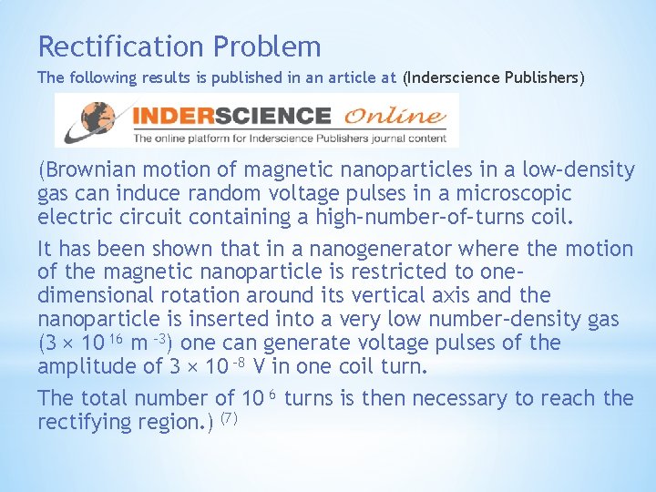 Rectification Problem The following results is published in an article at (Inderscience Publishers) (Brownian