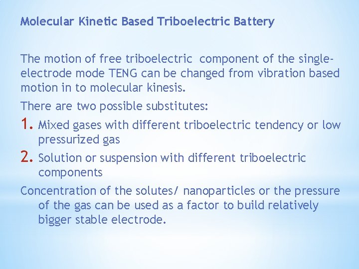 Molecular Kinetic Based Triboelectric Battery The motion of free triboelectric component of the singleelectrode