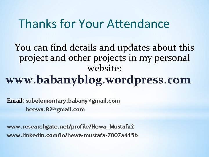 Thanks for Your Attendance You can find details and updates about this project and