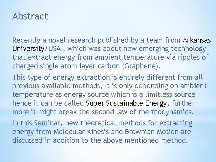 Abstract Recently a novel research published by a team from Arkansas University/USA , which